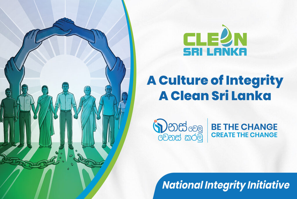 A culture Of Integrity. A Clean Sri Lanka